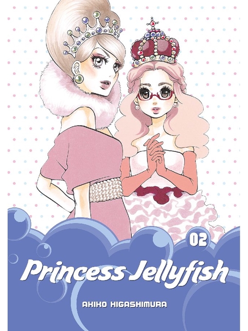 Title details for Princess Jellyfish, Volume 2 by Akiko Higashimura - Wait list